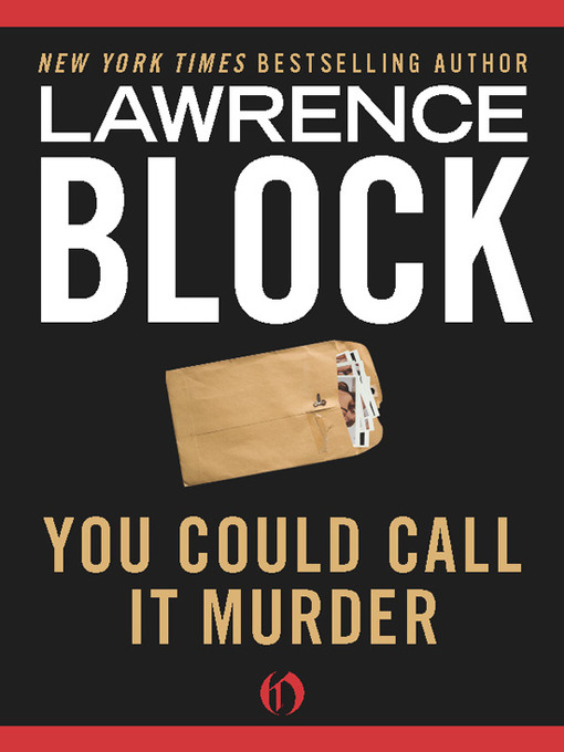 Title details for You Could Call It Murder by Lawrence Block - Available
